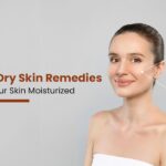 Top 10 Winter Dry Skin Remedies to Keep Your Skin Moisturized