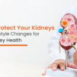 How to Protect Your Kidneys: Simple Lifestyle Changes for Better Kidney Health